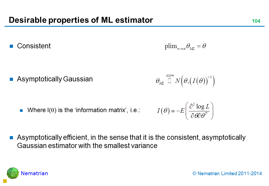 Bullet points include: Consistent Asymptotically Gaussian Where I(theta) is the ‘information matrix’, i.e.: Asymptotically efficient, in the sense that it is the consistent, asymptotically Gaussian estimator with the smallest variance