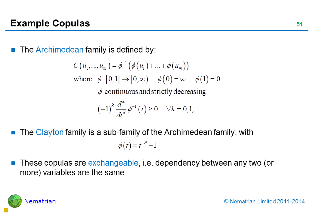 Bullet points include: The Archimedean family is defined by: The Clayton family is a sub-family of the Archimedean family, with These copulas are exchangeable, i.e. dependency between any two (or more) variables are the same