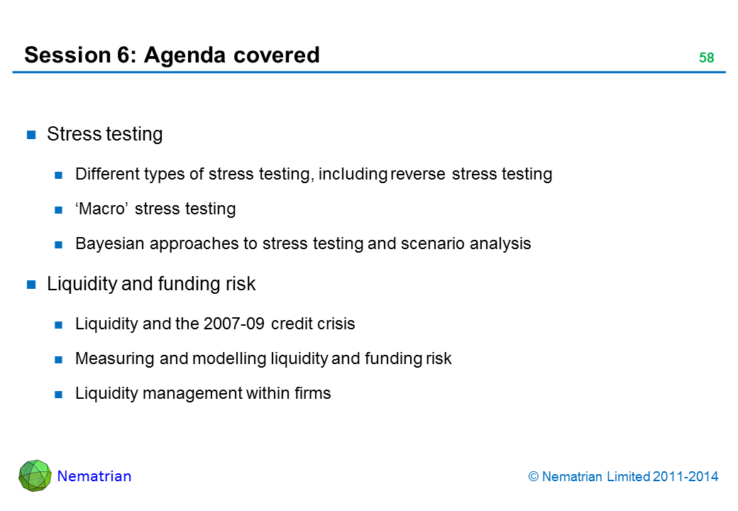 Bullet points include: Stress testing Different types of stress testing, including reverse stress testing ‘Macro’ stress testing Bayesian approaches to stress testing and scenario analysis Liquidity and funding risk Liquidity and the 2007-09 credit crisis Measuring and modelling liquidity and funding risk Liquidity management within firms