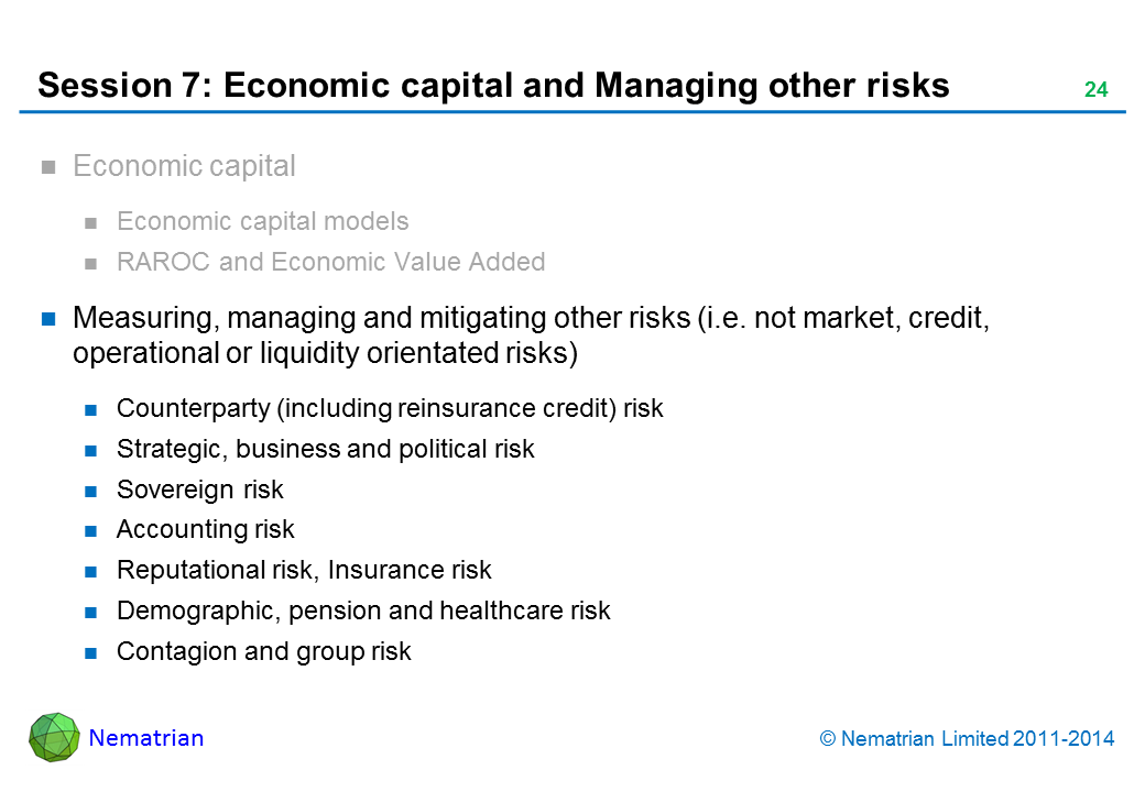 Bullet points include: Measuring, managing and mitigating other risks (i.e. not market, credit, operational or liquidity orientated risks) Counterparty (including reinsurance credit) risk Strategic, business and political risk Sovereign risk Accounting risk Reputational risk, Insurance risk Demographic, pension and healthcare risk Contagion and group risk