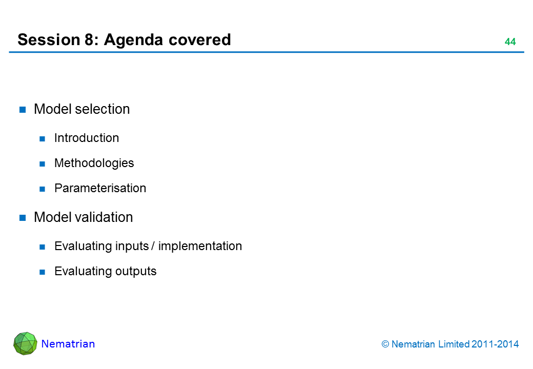 Bullet points include: Model selection Introduction Methodologies Parameterisation Model validation Evaluating inputs / implementation Evaluating outputs