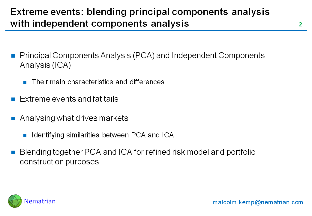 Bullet points include: Principal Components Analysis (PCA) and Independent Components Analysis (ICA). Their main characteristics and differences. Extreme events and fat tails. Analysing what drives markets. Identifying similarities between PCA and ICA. Blending together PCA and ICA for refined risk model and portfolio construction purposes