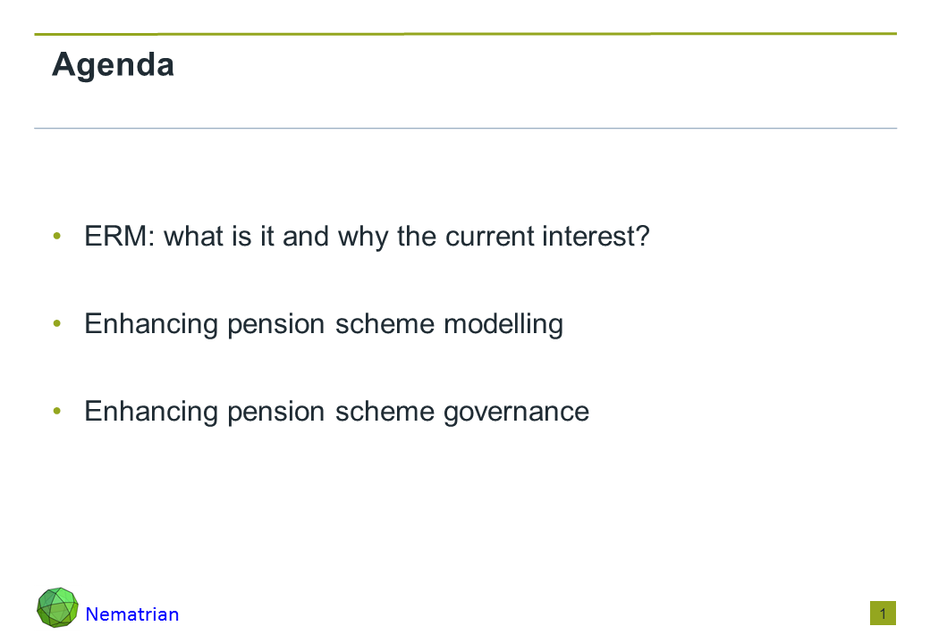 Bullet points include: ERM: what is it and why the current interest? Enhancing pension scheme modelling. Enhancing pension scheme governance