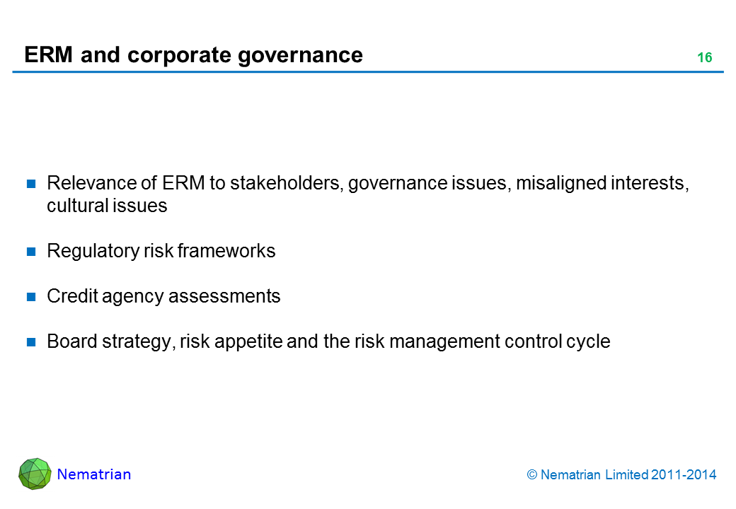 Bullet points include: Relevance of ERM to stakeholders, governance issues, misaligned interests, cultural issues. Regulatory risk frameworks. Credit agency assessments. Board strategy, risk appetite and the risk management control cycle