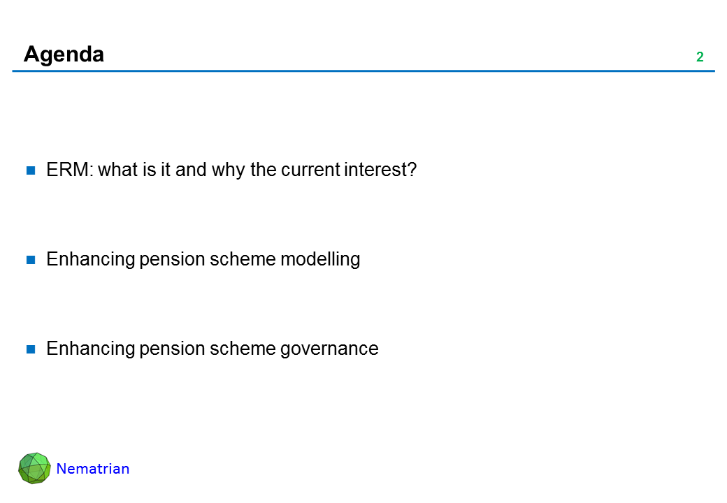 Bullet points include: ERM: what is it and why the current interest? Enhancing pension scheme modelling. Enhancing pension scheme governance