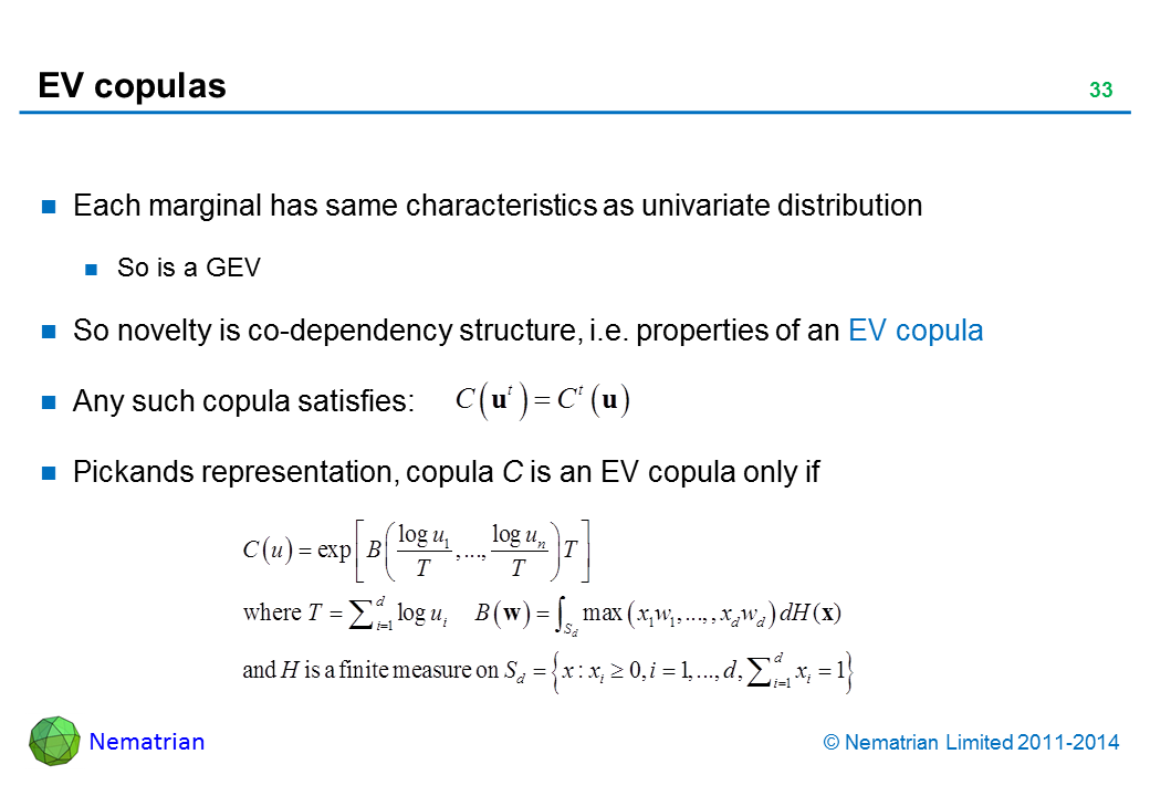 Bullet points include: Each marginal has same characteristics as univariate distribution So is a GEV So novelty is co-dependency structure, i.e. properties of an EV copula Any such copula satisfies: Pickands representation, copula C is an EV copula only if