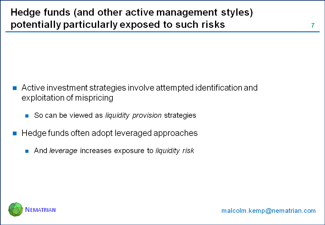 Bullet points include: Active investment strategies involve attempted identification and exploitation of mispricing. So can be viewed as liquidity provision strategies. Hedge funds often adopt leveraged approaches. And leverage increases exposure to liquidity risk