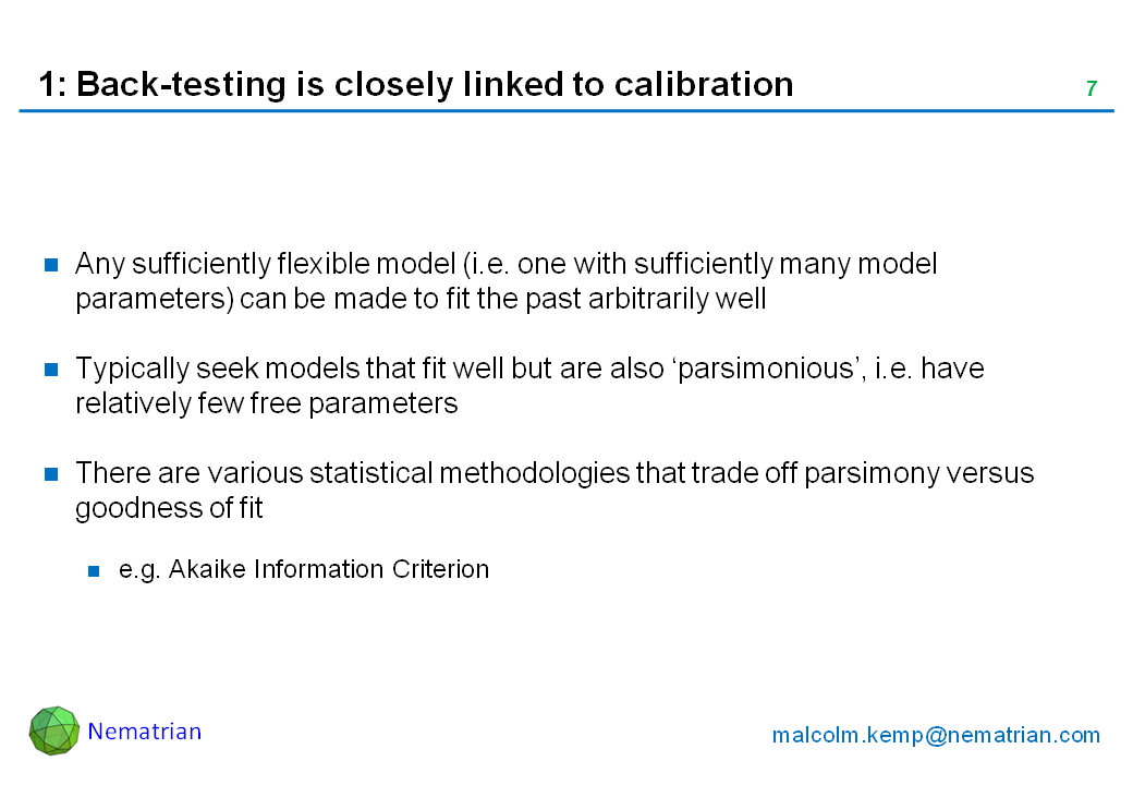 Bullet points include: Any sufficiently flexible model (i.e. one with sufficiently many model parameters) can be made to fit the past arbitrarily well. Typically seek models that fit well but are also ‘parsimonious’, i.e. have relatively few free parameters. There are various statistical methodologies that trade off parsimony versus goodness of fit. e.g. Akaike Information Criterion