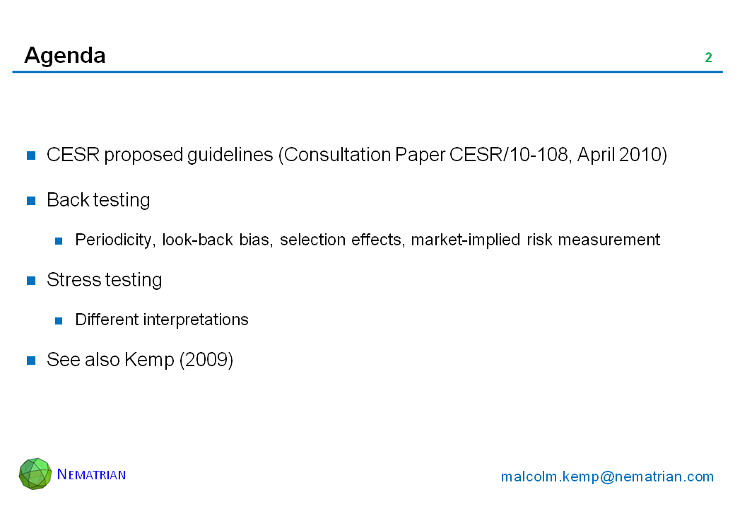 Bullet points include: CESR proposed guidelines (Consultation Paper CESR/10-108, April 2010). Back testing. Periodicity, look-back bias, selection effects, market-implied risk measurement. Stress testing. Different interpretations. See also Kemp (2009)