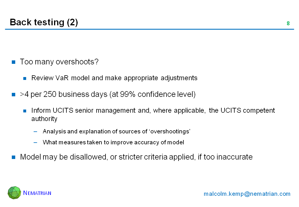 Bullet points include: Too many overshoots? Review VaR model and make appropriate adjustments. >4 per 250 business days (at 99% confidence level). Inform UCITS senior management and, where applicable, the UCITS competent authority. Analysis and explanation of sources of ‘overshootings’. What measures taken to improve accuracy of model. Model may be disallowed, or stricter criteria applied, if too inaccurate