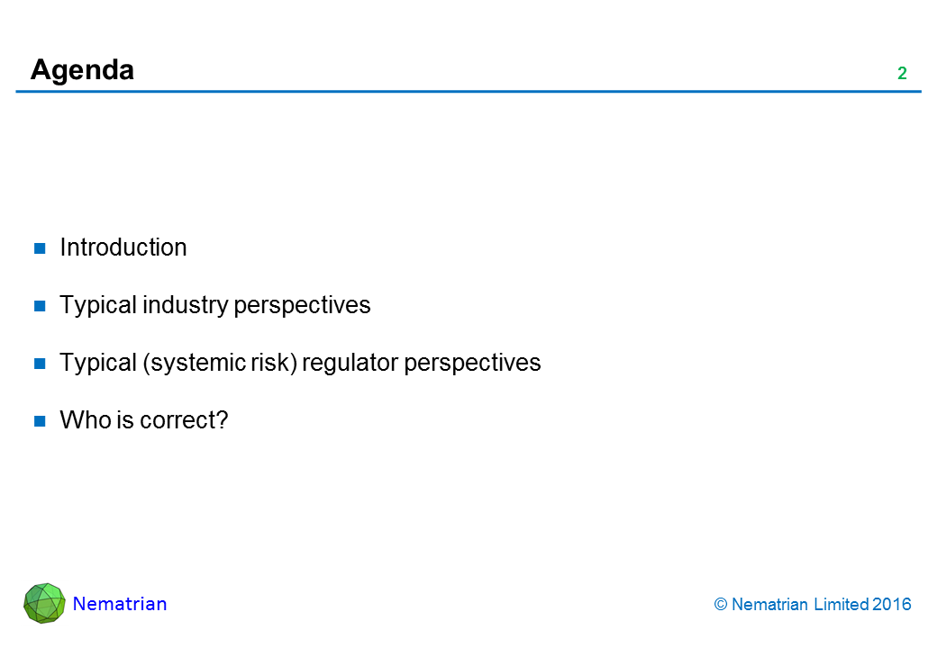Bullet points include: Introduction. Typical industry perspectives. Typical (systemic risk) regulator perspectives. Who is correct?