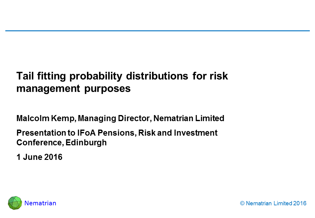 Bullet points include: Malcolm Kemp, Managing Director, Nematrian Limited. Presentation to IFoA Pensions, Risk and Investment Conference, Edinburgh. 1 June 2016